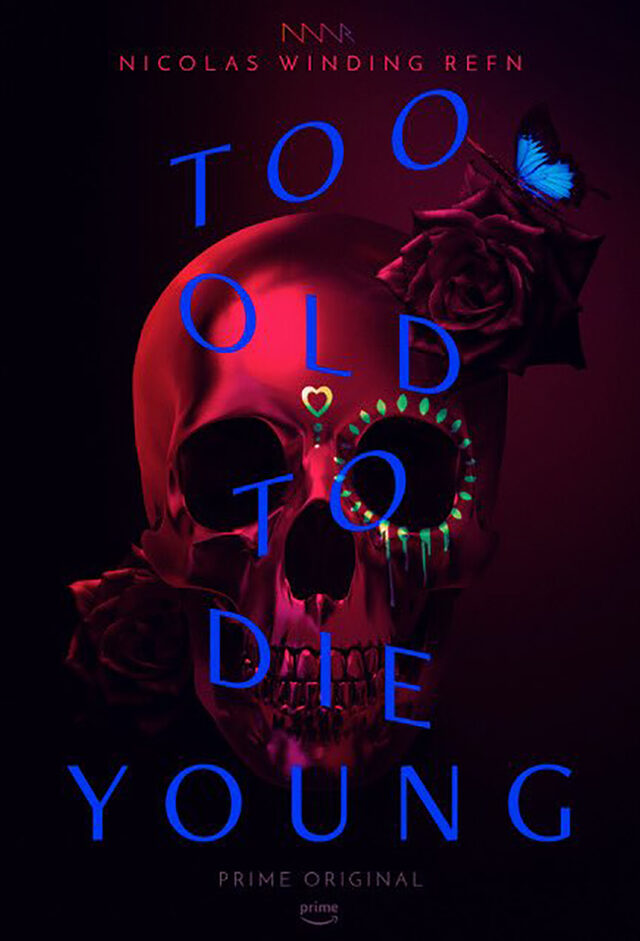 599 reviews Too Old To Die Young 1546251033