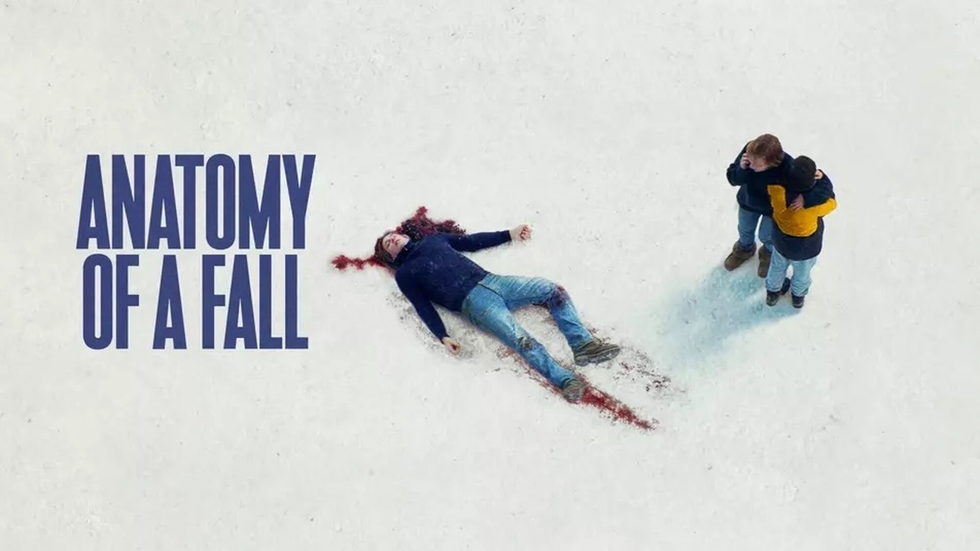 Filmposter van Anatomy of a fall. Iemand ligt bloedend in de sneeuw. Twee mensen kijken ernaar.